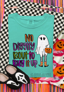 PREORDER NO DIGGITY BOUT TO BAG IT UP
