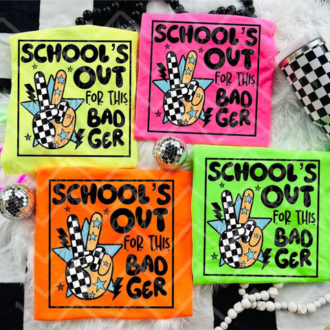 PREORDER SCHOOLS OUT FOR THIS BADGER TEE