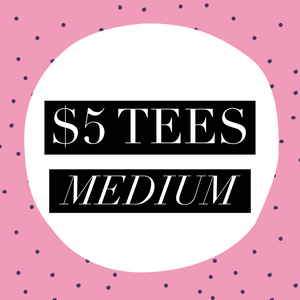 $5 size medium tshirts