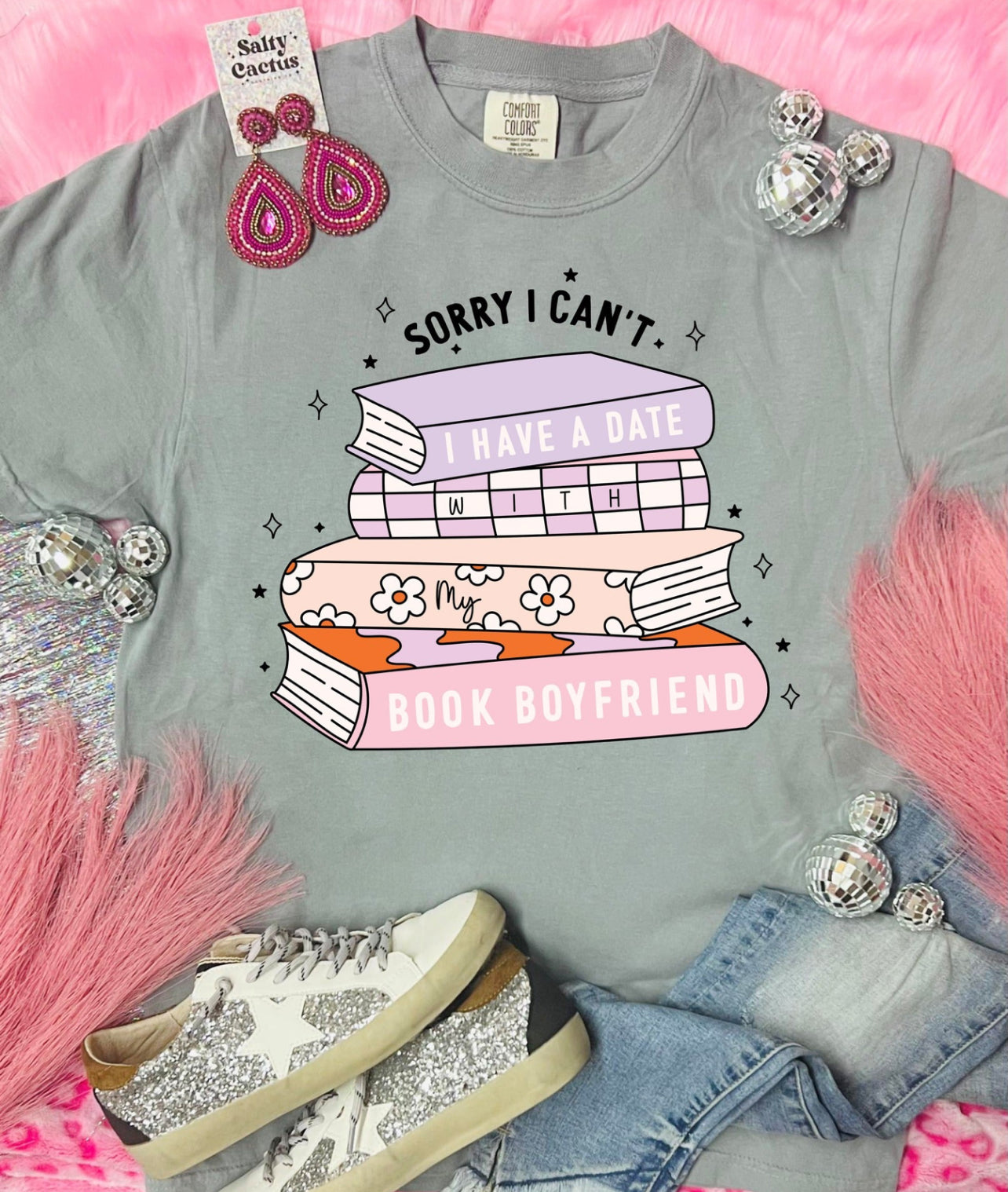 PREORDER SORRY I CANT I HAVE A DATE WITH MY BOOK BOYFRIEND T-SHIRT