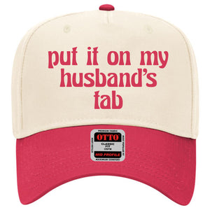 PREORDER PUT IT ON MY HUSBANDS TAB HAT