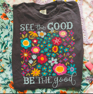 PREORDER SEE THE GOOD BE THE GOOD