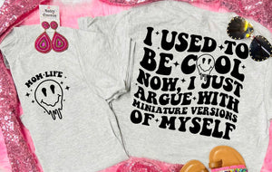 PREORDER I USED TO BE COOL T-SHIRT