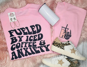 PREORDER FUELED BY ICED COFFEE & ANXIETY T-SHIRT