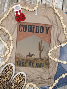 PREORDER COWBOY TAKE ME AWAY T-SHIRT