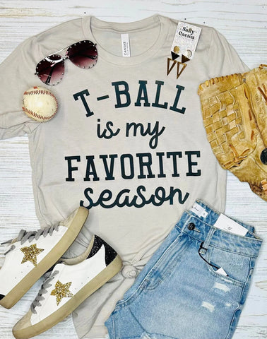 PREORDER TBALL IS MY FAVORITE kids & adult  T-SHIRT